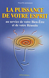 La puissance de votre esprit
