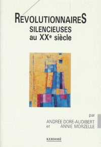 Révolutionnaires silencieuses au XXe siècle