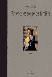 Patience et songe de lumière
