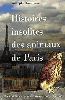 Histoires insolites des animaux de Paris