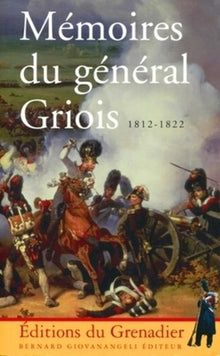 Mémoires du Général Griois 1812-1822