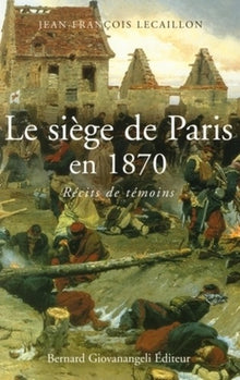 Le siège de Paris en 1870