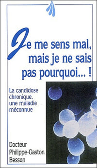Je me sens mal, mais je ne sais pas pourquoi