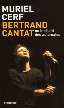Bertrand Cantat: ou le chant des automates