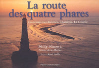 La route des quatre phares : Cordouan, Les Baleines, Chassiron, La Coudre