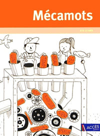 Mécamots 8 à 13 ans: Comprendre le vocabulaire en démontant les mots