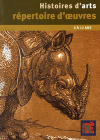 Histoires d'arts répertoire d'oeuvres: 6 à 12 ans