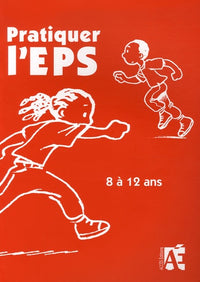 Pratiquer l'EPS 8 à 12 ans