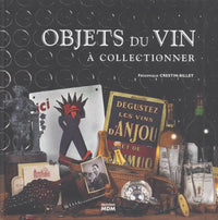 Objets du vin, à collectionner