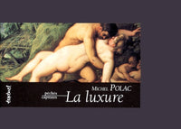 la luxure : fragments d'un autoportrait en luxurieux