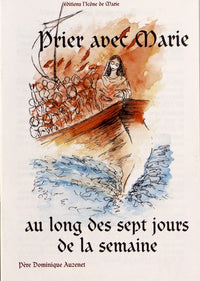Prier avec Marie au long des 7 jours de la semaine
