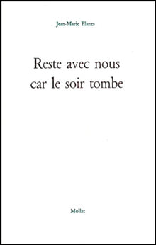 Reste avec nous car le soir tombe