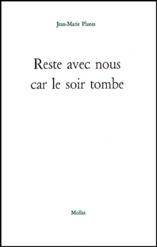 Reste avec nous car le soir tombe