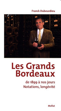 Les grands Bordeaux de 1899 à nos jours