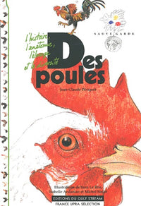 Des poules: L'histoire, l'anatomie, l'élevage et la diversité