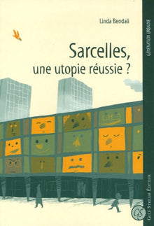 Sarcelles, une utopie réussie ?