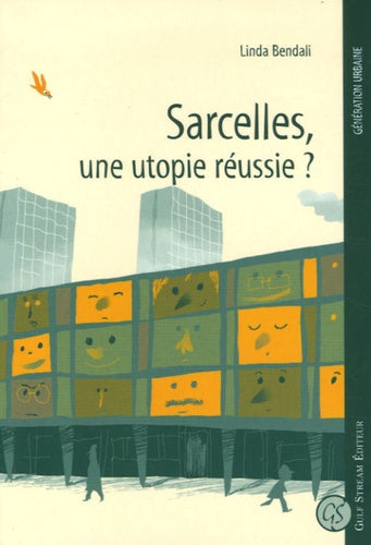 Sarcelles, une utopie réussie ?