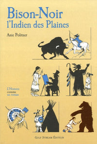 Bison-Noir: L'Indien des Plaines