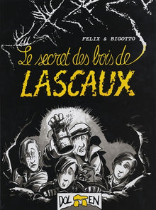 Le secret des Bois de Lascaux