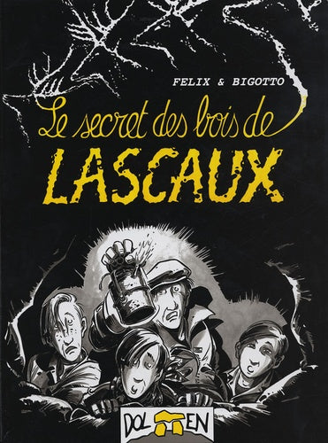 Le secret des Bois de Lascaux
