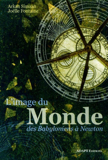 L'image du monde des babyloniens à Newton