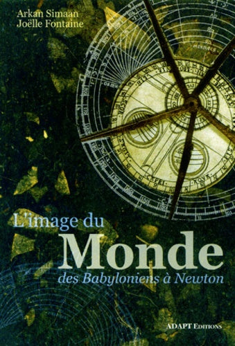 L'image du monde des babyloniens à Newton