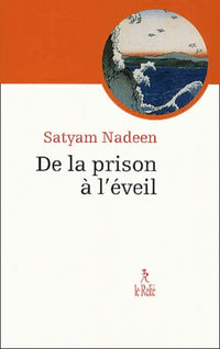 De la prison à l'éveil
