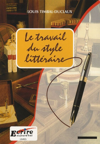 Le travail du style littéraire: Du scénario au manuscrit achevé
