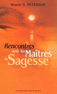 Rencontres avec les Maîtres de Sagesse