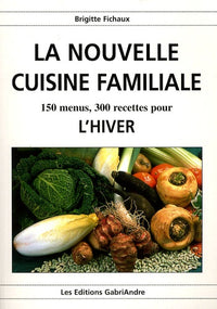 La Nouvelle Cuisine Familiale l'Hiver