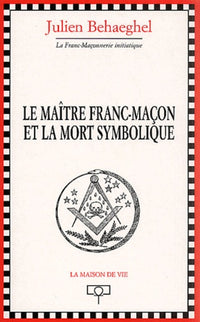 Le maître franc-maçon et la mort symbolique