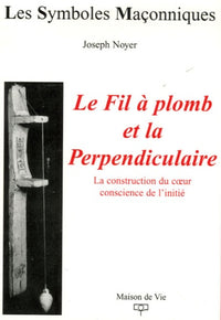 Le fil de plomb et la perpendiculaire