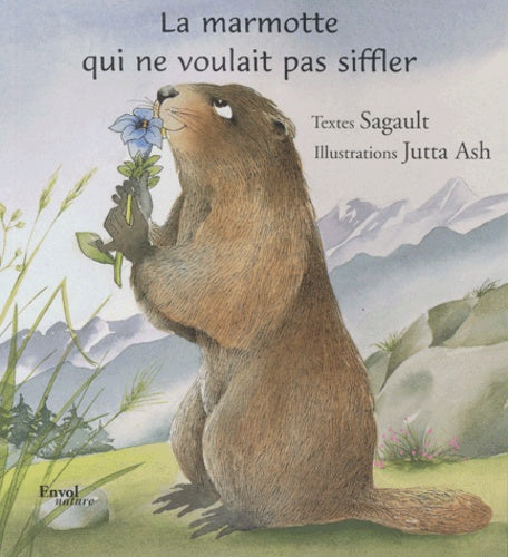 La marmotte qui ne voulait pas siffler