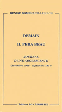 Demain il fera beau - journal d'une adolescente, novembre 1939-septembre 1944