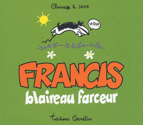 Francis 1 blaireau farceur
