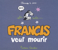 Francis veut mourir