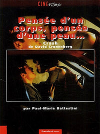 Pensée d'un corps, pensée d'une peau...Crash de David Cronenberg