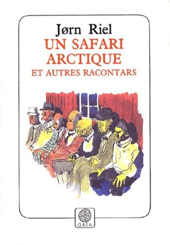 Un safari arctique et autres racontars