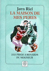 La maison de mes pères, 2/ Le piège à renards du seigneur