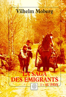 La Saga des émigrants, tome 1 : Au pays