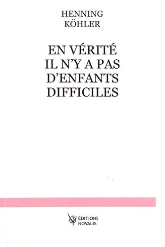 En vérité, il n'y a pas d'enfants difficiles