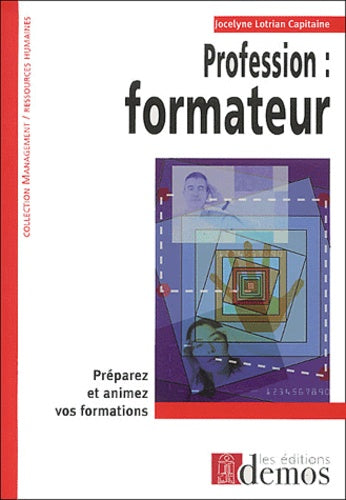 Profession, formateur : Préparez et animez vos formations