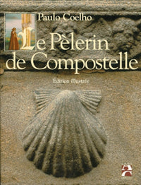 Le Pèlerin de Compostelle : Edition illustrée