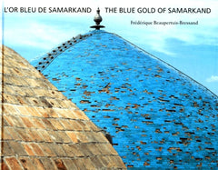 L'or bleu de Samarkand - The Blue Gold of Samarkand
