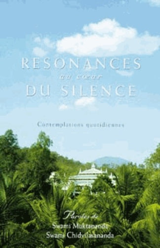 Résonances au cœur du silence - Contemplations quotidiennes