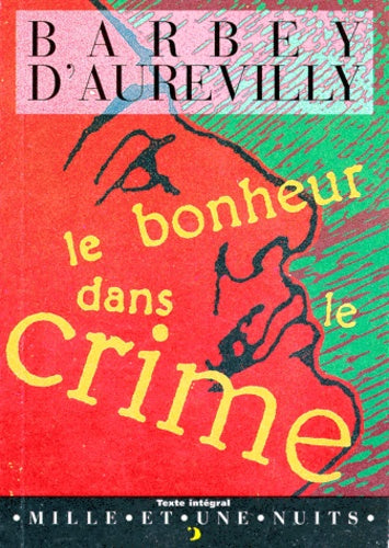 Le bonheur dans le crime suivi de la vengeance d'une femme