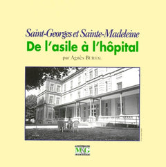 De l'asile à l'hôpital: Saint-Georges et Sainte-Madeleine