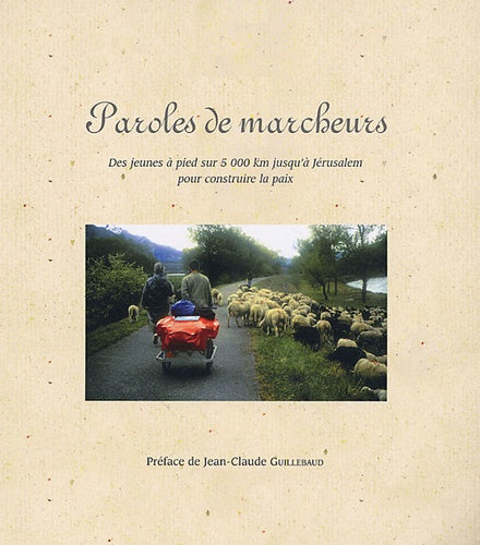 Paroles de marcheurs: Des jeunes à pied sur 5 000 km jusqu'à Jérusalem pour construire la paix