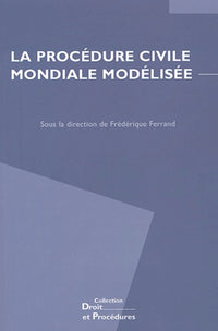 La procédure civile mondiale modélisée