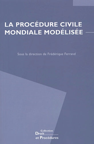 La procédure civile mondiale modélisée